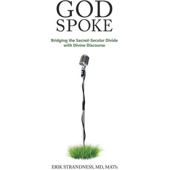 Strandness, MD MATh Erik: God Spoke