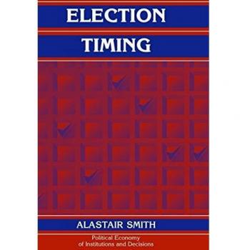 Election Timing (Political Economy of Institutions and Decisions)