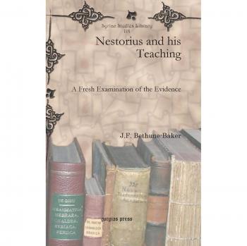 Nestorius and his Teaching: A Fresh Examination of the Evidence (Syriac Studies Library, Band 118)
