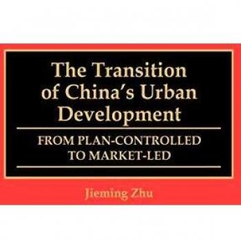 The Transition of China's Urban Development: From Plan-Controlled to Market-Led