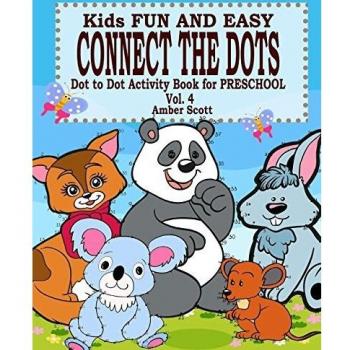 Kids Fun and Easy Connect The Dots - Vol. 4 ( Dot to Dot Activity Book For Preschool )