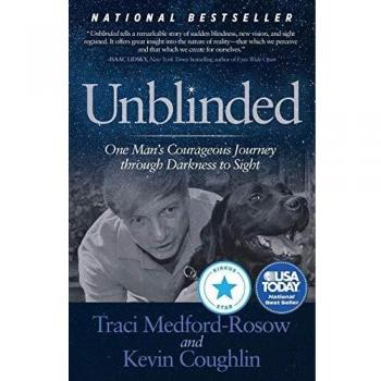 Unblinded: One Man’s Courageous Journey Through Darkness to Sight