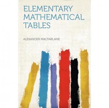 Elementary Mathematical Tables