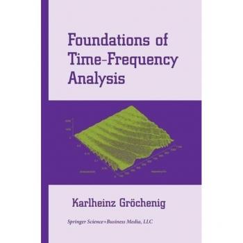 Foundations of Time-Frequency Analysis