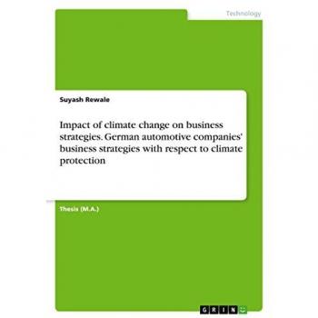 Impact of climate change on business strategies. German automotive companies' business strategies with respect to climate protection