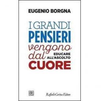 I grandi pensieri vengono dal cuore. Educare all’ascolto