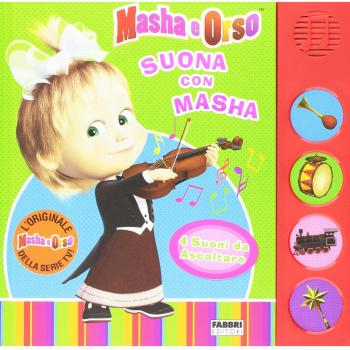 Suona con Masha. Masha e Orso. Ediz. a colori