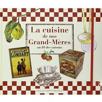 La cuisine de nos grand-mères au fil des saisons