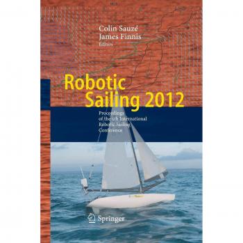 Robotic Sailing 2012: Proceedings of the 5th International Robotic Sailing Conference