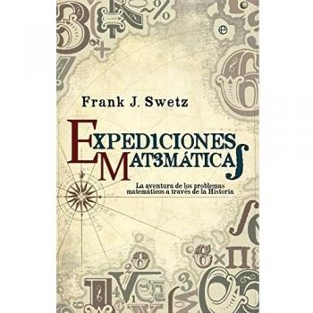 Expediciones matemáticas: Los problemas matemáticos a través de la historia (Tapa blanda).