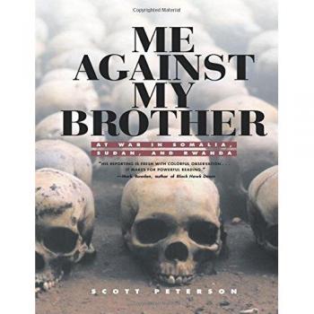 Me Against My Brother: At War in Somalia, Sudan and Rwanda