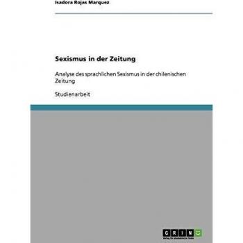 Rojas Marquez, Isadora: Sexismus in der Zeitung