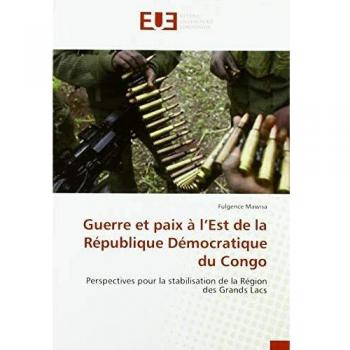 Mawisa, Fulgence: Guerre et paix à l¿Est de la République Démocratique du Congo