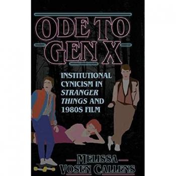 Ode to Gen X: Institutional Cynicism in Stranger Things and 1980s Film