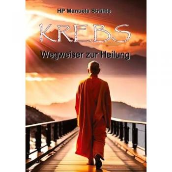 Krebs Wegweiser zur Heilung