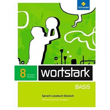 wortstark Basis 8. SprachLeseBuch. Differenzierende Ausgabe. Nordrhein