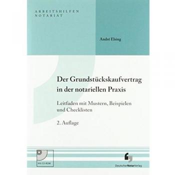 Der Grundstückskaufvertrag in der notariellen Praxis: Leitfaden mit Mustern, Beispielen und Checklisten, Buch inkl. Muster CD-ROM