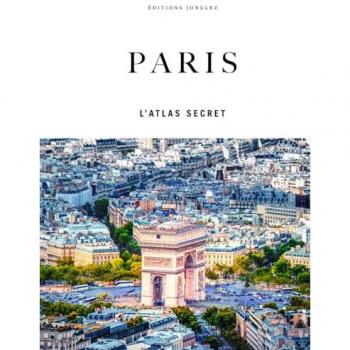 Paris : l'atlas secret