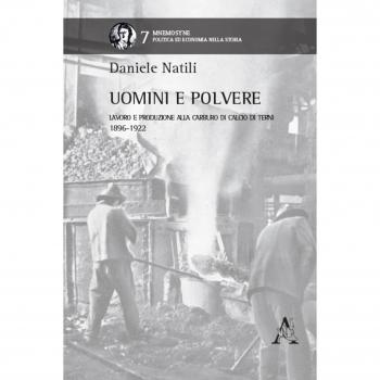 Uomini e polvere: Lavoro E Produzione Alla Carburo Di Calcio Di Terni