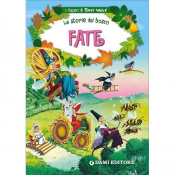 Fate. Le storie del bosco. Ediz. illustrata