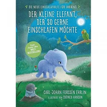 Der kleine Elefant, der so gerne einschlafen mÃ¶chte