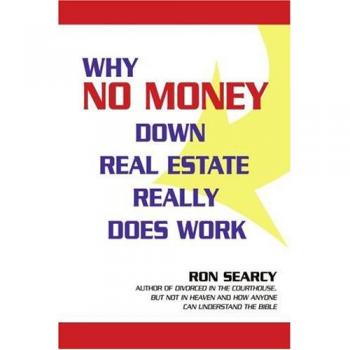 WHY NO MONEY DOWN REAL ESTATE REALLY DOES WORK