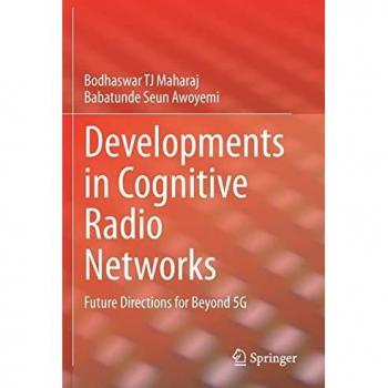 Developments in Cognitive Radio Networks