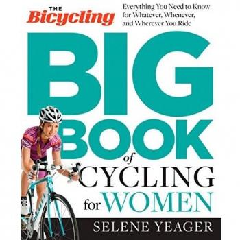 The Bicycling Big Book of Cycling for Women by Editors of Bicycling Magazine
