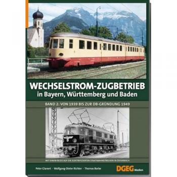 Wechselstrom-Zugbetrieb in Bayern Württemberg und Baden Band 2