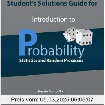 Student's Solutions Guide for Introduction to Probability, Statistics, and Random Processes