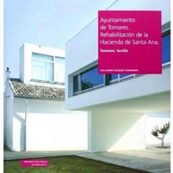 AYUNTAMIENTO DE TOMARES REHABILITACION HACIENDA SANTA ANA