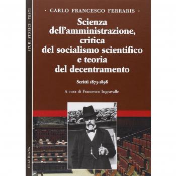 Scienza dell'amministrazione, critica del socialismo scientifico e teoria del decentramento. Scritti 1873-1898. Vol. 2