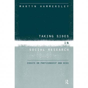 Taking Sides in Social Research: Essays on Partisanship and Bias
