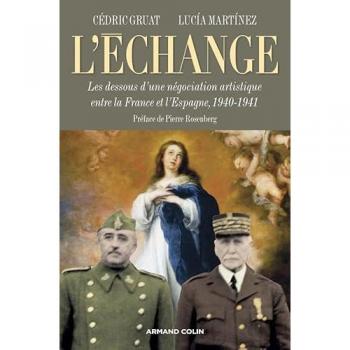 L'échange : les dessous d'une négociation artistique entre la France et l'Espagne, 1940-1941