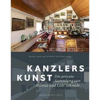 Kanzlers Kunst: Die private Sammlung von Helmut und Loki Schmidt