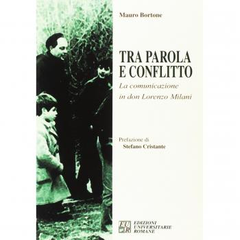 Tra parola e conflitto. La comunicazione in Don Lorenzo Milani