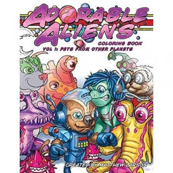Adorable Aliens Coloring Book Volume 1