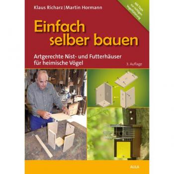 Einfach selber bauen: Artgerechte Nist- und Futterhäuser für heimische Vögel