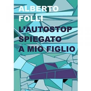 L' autostop spiegato a mio figlio