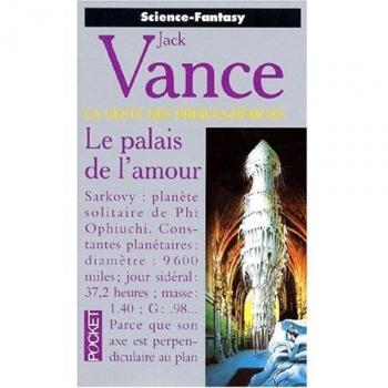 La Geste des Princes-Démons, Tome 3 : Le Palais de l'amour (Science Fiction)