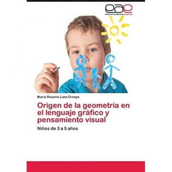 Origen de la geometría en el lenguaje gráfico y pensamiento visual: Niños de 3 a 5 años