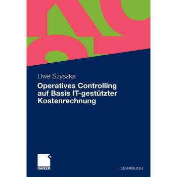 Operatives Controlling auf Basis IT-gestützter Kostenrechnung