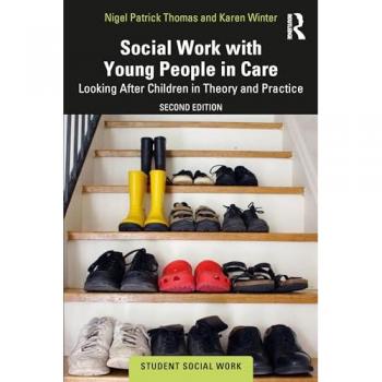 Social Work with Young People in Care: Looking After Children in Theory and Practice (Student Social Work)