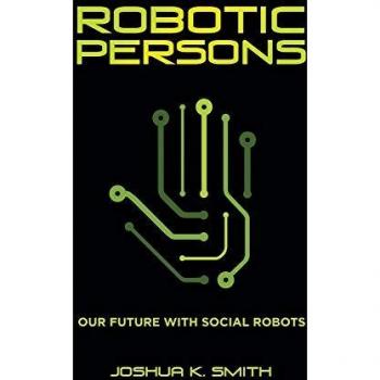 Robotic Persons: Our Future with Social Robots
