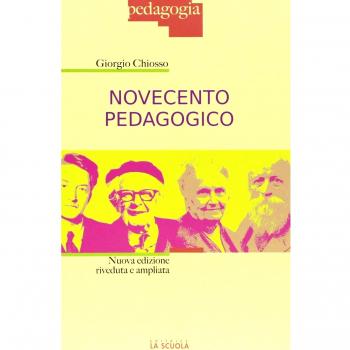 Novecento pedagogico. Profilo delle teorie educative contemporanee. Ediz. ampliata
