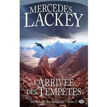 Mercedes Lackey La Trilogie Des Tempetes, Tome 2 : L'Arrivée Des Tempêtes