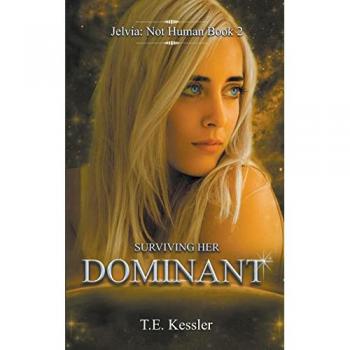 Kessler, T. E: Surviving Her Dominant