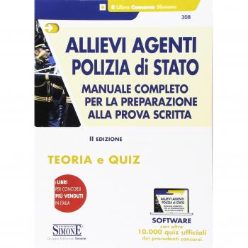 Allievi agenti Polizia di Stato. Manuale completo per la preparazione alla prova scritta. Teoria e quiz
