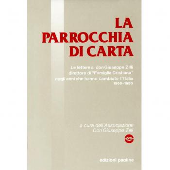 La parrocchia di carta. Le lettere al direttore di «Famiglia cristiana» (1969-1980)