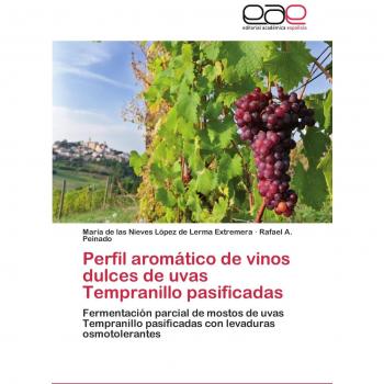 Perfil aromático de vinos dulces de uvas Tempranillo pasificadas: Fermentación parcial de mostos de uvas Tempranillo pasificadas con levaduras osmotolerantes